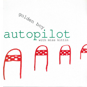 Golden Boy with Miss Kittin - Autopilot