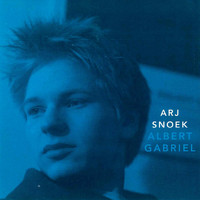 Arj Snoek - Albert Gabriel