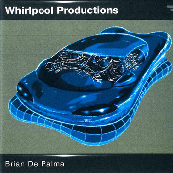 Whirlpool Productions - Brian De Palma