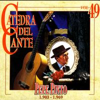 Pepe Pinto - Catedra Del Cante, Vol. 49: Pepe Pinto