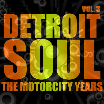 Various Artists - Detroit Soul, The Motorcity Years, Vol. 3