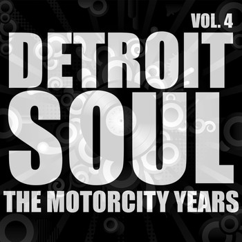 Various Artists - Detroit Soul, The Motorcity Years, Vol. 4