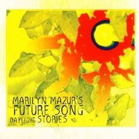 Marilyn Mazur - Future Song Daylight Stories