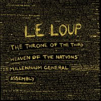 Le Loup - The Throne of the Third Heaven of the Nations' Millennium General Assembly