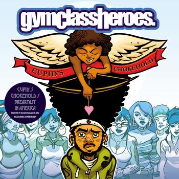 Gym Class Heroes - Cupid's Chokehold / Breakfast In America (Explicit)