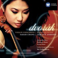 Sarah Chang - Dvořák: Violin Concerto, Op. 53 & Piano Quintet, Op. 81