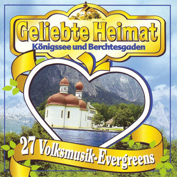 Various Artists - Geliebte Heimat (Königssee und Berchtesgaden)