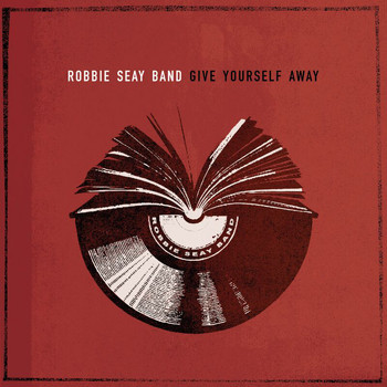 Robbie Seay Band - Give Yourself Away