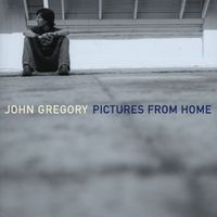 John Gregory - Pictures From Home (U.S. Version)