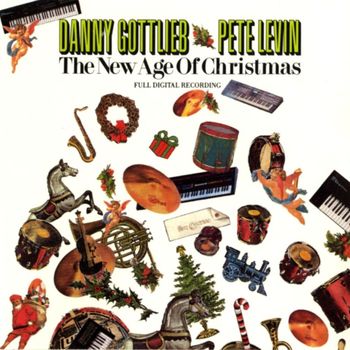 Danny Gottlieb & Pete Levin - The New Age Of Christmas