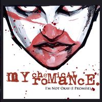 My Chemical Romance - I'm Not Okay (I Promise) (Explicit)