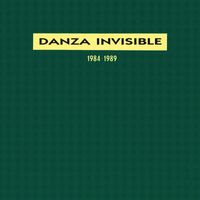 Danza Invisible - 1984-1989
