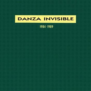 Danza Invisible - 1984-1989
