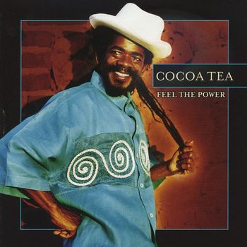 Cocoa Tea - Feel The Power