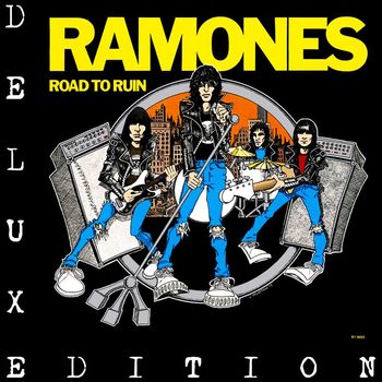 Ramones - Road to Ruin (Expanded 2005 Remaster)