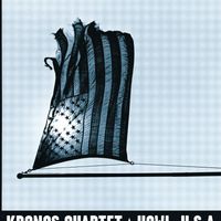 Kronos Quartet - Howl, U.S.A.