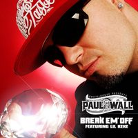 Paul Wall - Break Em' Off