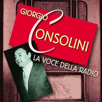 Giorgio Consolini - La Voce Della Radio