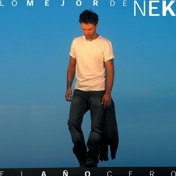 Nek - Lo mejor de Nek: El ano cero
