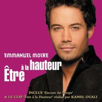 Emmanuel Moire - Etre A La Hauteur (Single)