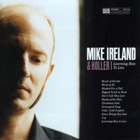 Mike Ireland and Holler - Learning How To Live