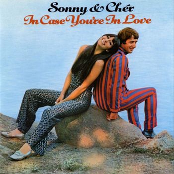 Sonny & Cher - In Case You're In Love