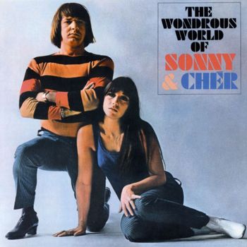Sonny & Cher - The Wonderous World Of Sonny & Cher