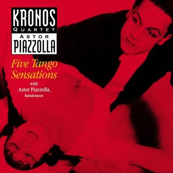 Kronos Quartet - Piazzolla / Five Tango Sensations
