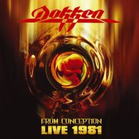 Dokken - Live 1981:  From Conception