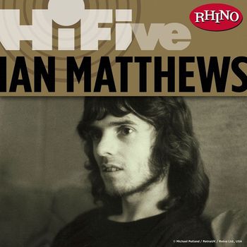 Ian Matthews - Rhino Hi-Five: Ian Matthews