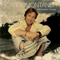 Ricardo Montaner - Prohibido Olvidar