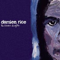 Damien Rice - The Blower's Daughter