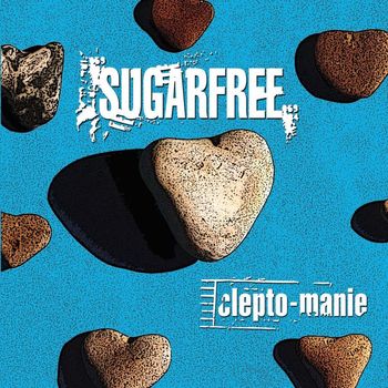 Sugarfree - Clepto-manie