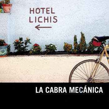 La Cabra Mecanica - Hotel Lichis