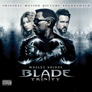 Various Artists - Blade Trinity (Original Motion Picture Soundtrack) (Explicit)