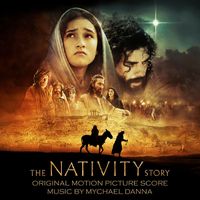 Mychael Danna - The Nativity Story (Original Motion Picture Score)