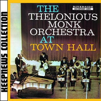 Thelonious Monk - At Town Hall [Keepnews Collection]