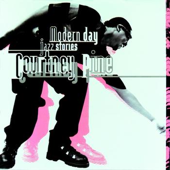 Courtney Pine - Modern Day Jazz Stories