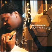 Courtney Pine - Back In The Day