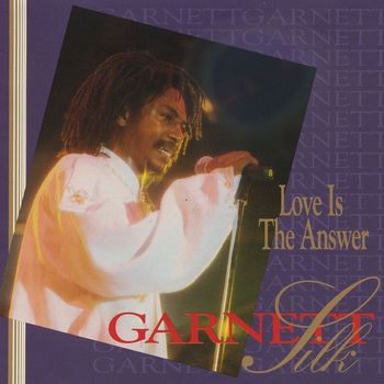Garnett Silk - Love Is The Answer