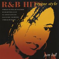 Pam Hall - R & B Hits Reggae Style