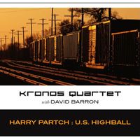 Kronos Quartet - U.S. Highball