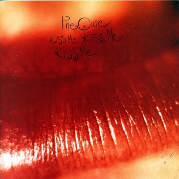 The Cure - Kiss Me, Kiss Me, Kiss Me (Explicit)