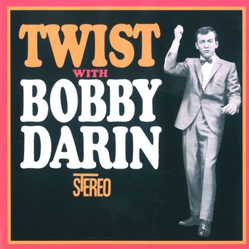 Bobby Darin - Twist with Bobby Darin