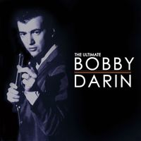 Bobby Darin - The Ultimate Bobby Darin
