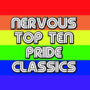 Various Artists - NERVOUS TOP TEN PRIDE CLASSICS