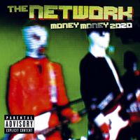 The Network - Money Money 2020 (U.S. PA Version [Explicit])