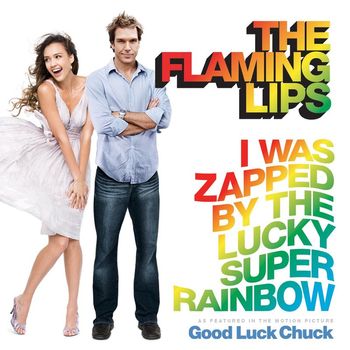 The Flaming Lips - I Was Zapped by the Lucky Super Rainbow (Single Version)