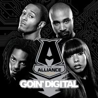 The Alliance - Goin' Digital