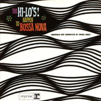 The Hi-Lo's - The Hi-Lo's Happen To Bossa Nova
